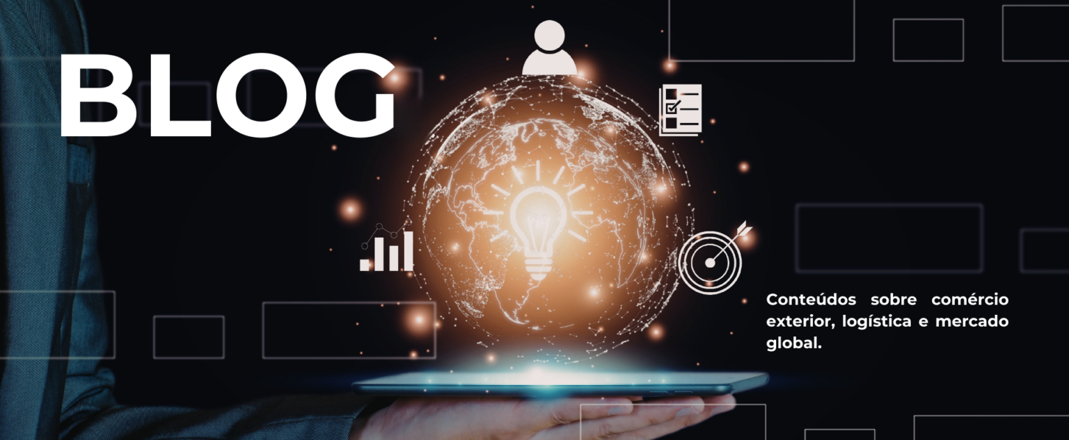 blog, conteúdos sobre comércio exterior, logística e mercado global.